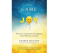 The Game of Joy: The Secret to Creating Your Own Happiness (Even When Life is Stressful)