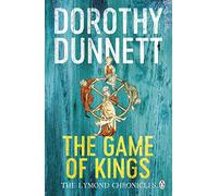 The Game Of Kings: The Lymond Chronicles Book One