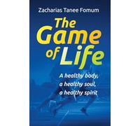 The Game of Life: A healthy body, a healthy soul, a healthy spirit
