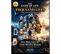 THE GAME OF LIFE: A THOUSAND LIVES: How Many Can I Be?