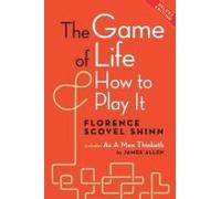 The Game Of Life And How To Play It, Deluxe Edition: Includes As A Man Thinketh By James Allen
