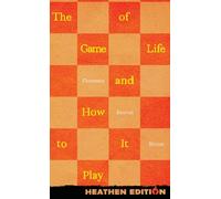 The Game of Life and How to Play It (Heathen Edition)