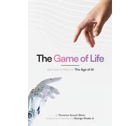 The Game of Life and How to Play it in the Age of AI