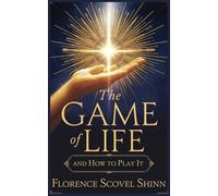 The Game of Life and How to Play It: Mastering the Spiritual Laws of Success, Abundance, and Inner Power