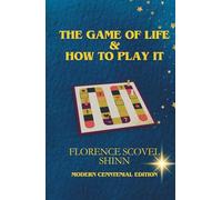 The Game of Life and How to Play It - Modern Centennial Edition
