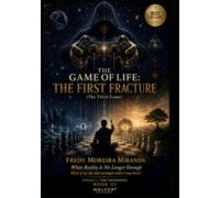 THE GAME OF LIFE: THE FIRST FRACTURE: When Reality Is No Longer Enough What if my life did not begin when I was born?