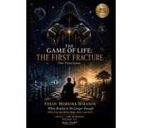 THE GAME OF LIFE: THE FIRST FRACTURE: When Reality Is No Longer Enough What if my life did not begin when I was born?