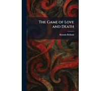 The Game of Love and Death