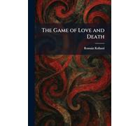 The Game of Love and Death