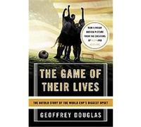 The Game of Their Lives Geoffrey Douglas (Auteur)