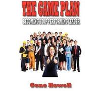 The Game Plan Becoming a Top Performing Leader - Gene Howell - Publicious SelfPublishing - Livre en Anglais Gene HowellGene Howell (Auteur)