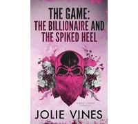 The Game: the Billionaire and the Spiked Heel