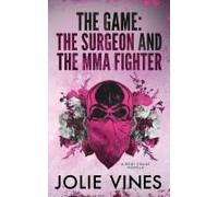 The Game - The Surgeon And The Mma Fighter (A Body Count Novella)