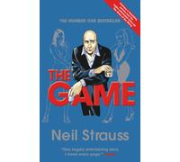 The Game: Undercover in the Secret Society of Pickup Artists