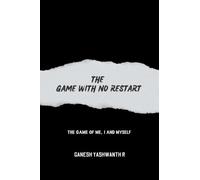 The Game With No Restart: The Game of Me, I and Myself