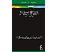 The GameCentred Approach to Sport Literacy by Manuel Jacob SierraDiaz ria9780367426439_new (Auteur)