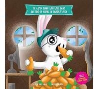 The Gamer Bunny Who Went Blind And Ended Up Having An Enviable Vision: A Story To Spark Conversation With Kids About The Excessive Use Of Video Games (Digital World Collection)