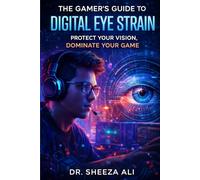 The Gamer’s Guide to Digital Eye Strain: Protect Your Vision, Dominate Your Game