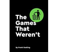 The Games That Weren't