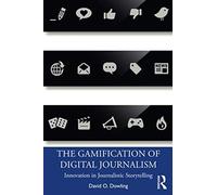 The Gamification Of Digital Journalism