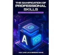 The Gamification of Professional Skills: A Practical Playbook for Navigating Your Career