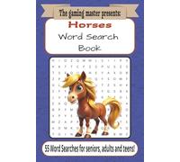 The Gaming Master Presents Horses Word Search Book: Activity Book | Easy to Read Print about Horses | For Horse Lovers, horse Riders and More | 6x9 inches, 110 pages, with 55 Puzzles!