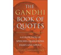 The Gandhi Book of Quotes A Collection of Speeches, Quotations, Essays and Advice - Travis Hellstrom - Hatherleigh Press - ebook (ePub) - Livre