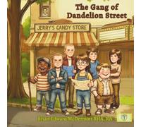 The Gang of Dandelion Street: A Mudpies Universe Story