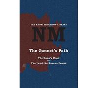 The Gannet's Path: The Swan's Road and The Land the Ravens Found
