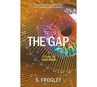 The Gap: A thought-provoking speculative thriller, set in a dystopian corporate nightmare.