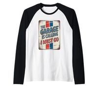 The Garage Is Calling I Must Go Manche Raglan