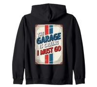 The Garage Is Calling I Must Go Sweat à Capuche
