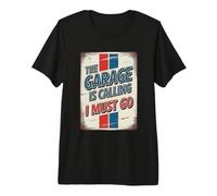 The Garage is Calling I Must Go T-Shirt Haut de Gamme