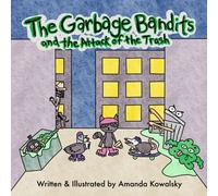 The Garbage Bandits And The Attack Of The Trash