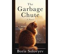 The Garbage Chute: A Novel