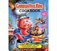 The Garbage Pail Kids Cookbook by Matt Stine Matt Stine (Auteur)
