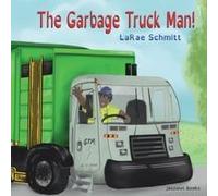 The Garbage Truck Man!