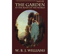 The Garden At The Roof Of The World