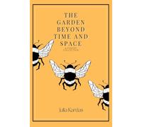 The Garden Beyond Time and Space