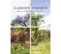 The Garden Farmer by Francine Raymond Francine Raymond (Auteur)
