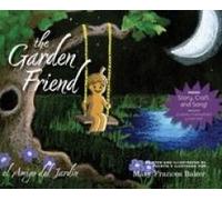 The Garden Friend / El Amigo Del Jardin Paperback Book By Mary Frances Baker