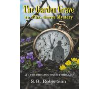 The Garden Grave: An Elias Thorne Mystery