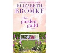 The Garden Guild - Elizabeth Bromke - Publishing in the Pines - Livre en Anglais Elizabeth BromkeElizabeth Bromke (Auteur)