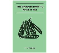 The Garden - How To Make It Pay