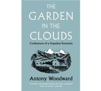 The Garden in the Clouds by Antony Woodward Paperback Book Woodward, Antony (Auteur)