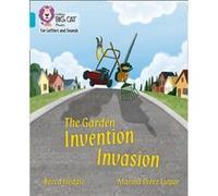 The Garden Invention Invasion by Becca Heddle Becca Heddle (Auteur)