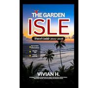 The Garden Isle Travel Guide 2025-2026: A Budget-Friendly Companion on Kauai’s Itineraries, Hidden Gems, Must-See Places, and Everything You Need to Know