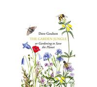 The Garden Jungle: or Gardening to Save the Planet
