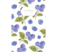The Garden Notebook Series: Blueberry Field Edition: A Wild Blueberry Notebook for Journaling, Sketching, and Reflection