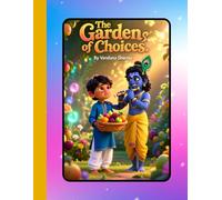 The Garden of Choices: Learning Right from Wrong